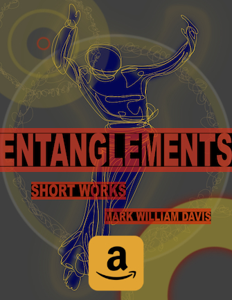 Entanglements: Collected Short Works